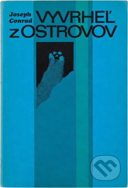 Kniha: Vyvrheľ z ostrovov (Joseph Conrad). , 1973 Kniha: Vyvrheľ z ostrovov (Joseph Conrad). , 1973