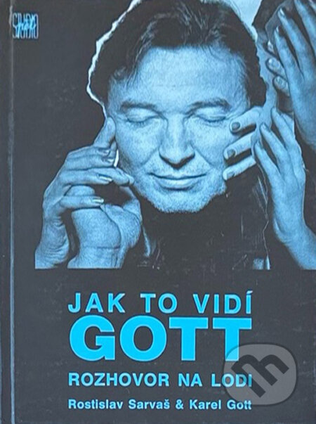 Kniha: Jak to vidí Gott : rozhovor na lodi (Rostislav Sarvaš). , 1992 Kniha: Jak to vidí Gott : rozhovor na lodi (Rostislav Sarvaš). , 1992