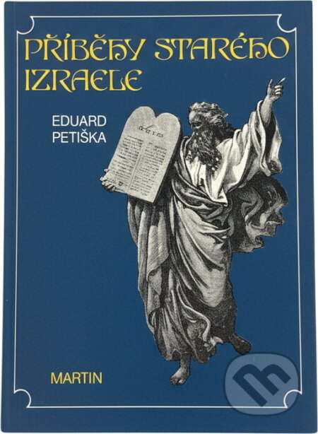 Kniha: Příběhy starého Izraele (Eduard Petiška). Martin, 1990 Kniha: Příběhy starého Izraele (Eduard Petiška). Martin, 1990