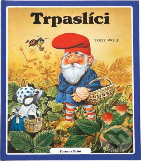 Kniha: Trpaslíci (Tony Wolf). Fortuna, 1993 Kniha: Trpaslíci (Tony Wolf). Fortuna, 1993
