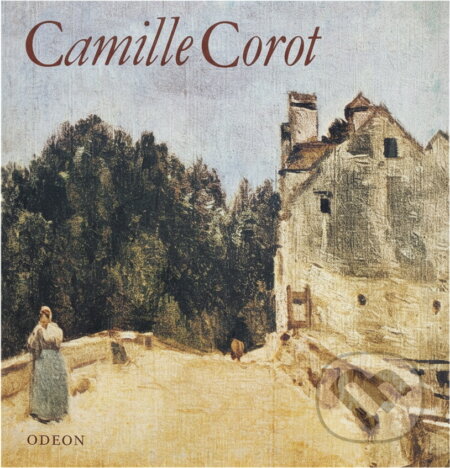 Kniha: Camille Corot (Olga Macková). Odeon, 1983 Kniha: Camille Corot (Olga Macková). Odeon, 1983