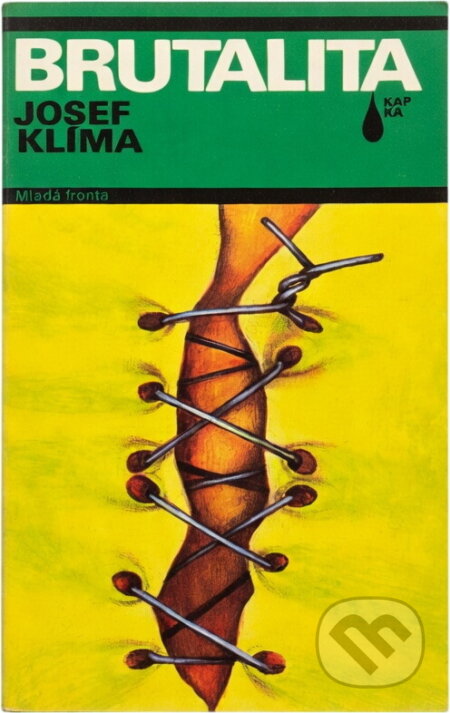 Kniha: Brutalita (Josef Klíma). Mladá fronta, 1990 Kniha: Brutalita (Josef Klíma). Mladá fronta, 1990