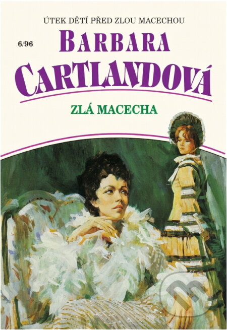 Kniha: Zlá macecha (Barbara Cartland). Ivo Železný, 1996 Kniha: Zlá macecha (Barbara Cartland). Ivo Železný, 1996