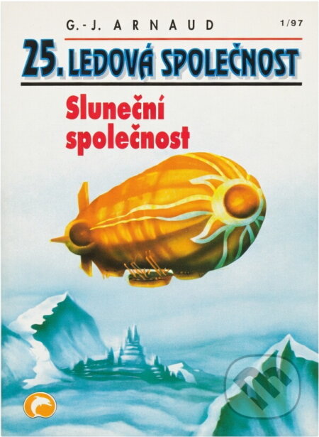Kniha: Ledová společnost (Georges-Jean Arnaud). Ivo Železný, 1997 Kniha: Ledová společnost (Georges-Jean Arnaud). Ivo Železný, 1997