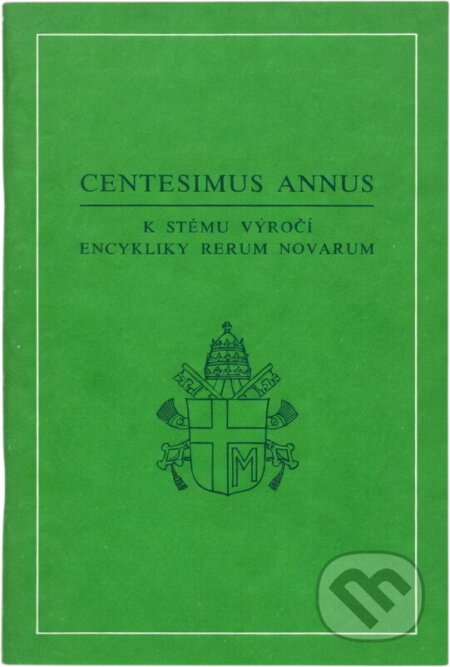 Kniha: Centesimus annus : encyklika Jana Pavla II. k 100. výročí encykliky Rerum novarum z 1. května 1991 (Jan Pavel). Zvon, 1991 Kniha: Centesimus annus : encyklika Jana Pavla II. k 100. výročí encykliky Rerum novarum z 1. května 1991 (Jan Pavel). Zvon, 1991