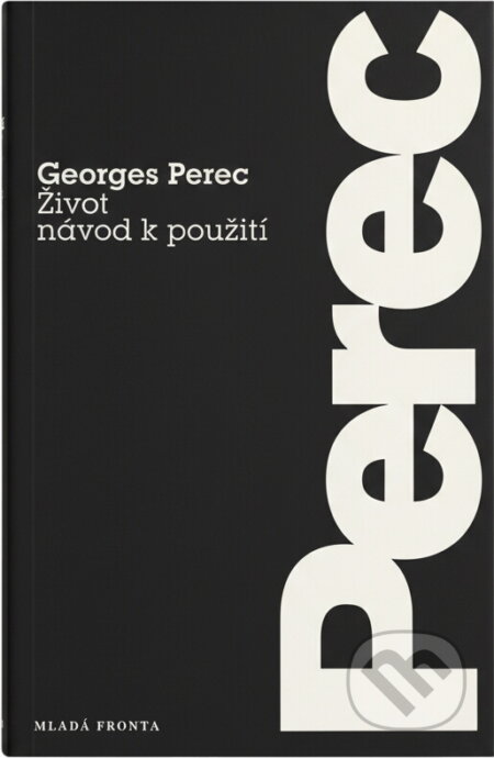 Kniha: Život - návod k použití : (romány) (Georges Perec). , 1998 Kniha: Život - návod k použití : (romány) (Georges Perec). , 1998