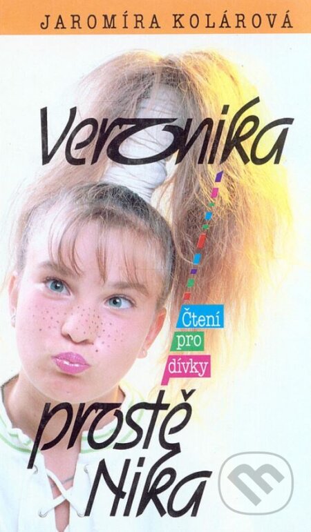 Kniha: Veronika, prostě Nika (Jaromíra Kolárová). , 1983 Kniha: Veronika, prostě Nika (Jaromíra Kolárová). , 1983