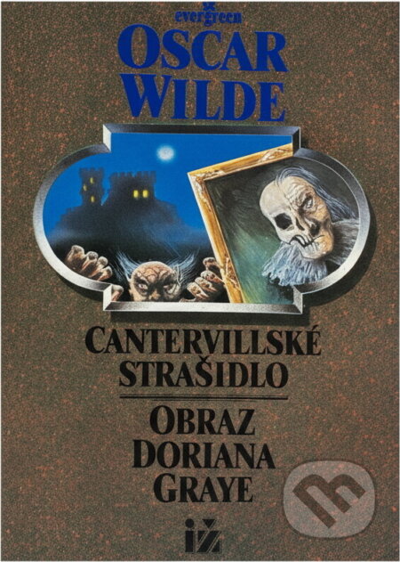 Kniha: Cantervillské strašidlo ; Obraz Doriana Graye (Oscar Wilde). Ivo Železný, 1992 Kniha: Cantervillské strašidlo ; Obraz Doriana Graye (Oscar Wilde). Ivo Železný, 1992