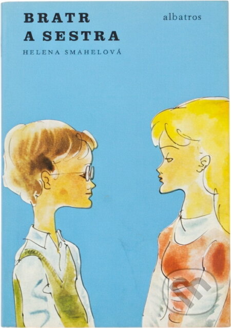 Kniha: Bratr a sestra (Helena Šmahelová). Svoboda, 1973 Kniha: Bratr a sestra (Helena Šmahelová). Svoboda, 1973