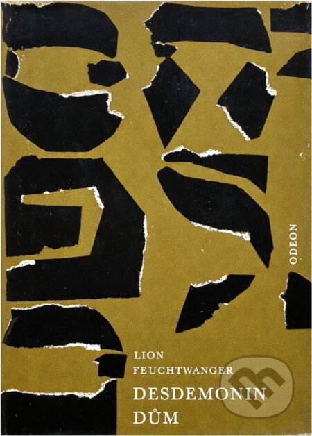 Kniha: Desdemonin dům (Lion Feuchtwanger). Odeon, 1968 Kniha: Desdemonin dům (Lion Feuchtwanger). Odeon, 1968