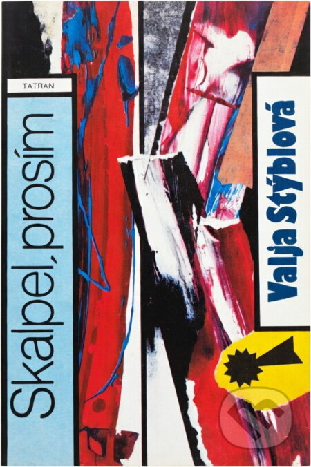 Kniha: Skalpel, prosím (Valja Stýblová). Tatran, 1988 Kniha: Skalpel, prosím (Valja Stýblová). Tatran, 1988