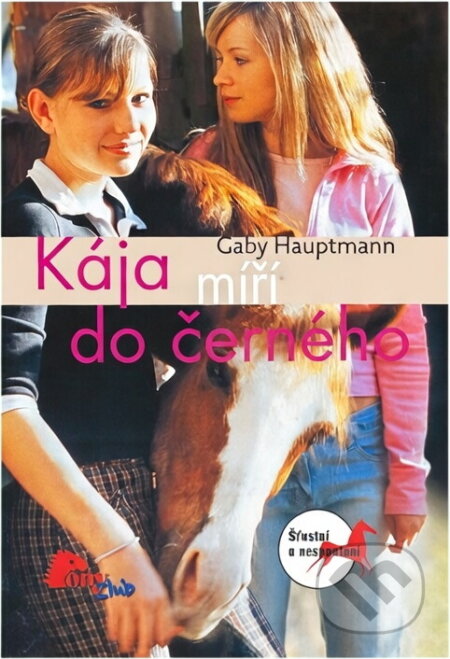 Kniha: Kája míří do černého (Gaby Hauptmann). , 2007 Kniha: Kája míří do černého (Gaby Hauptmann). , 2007