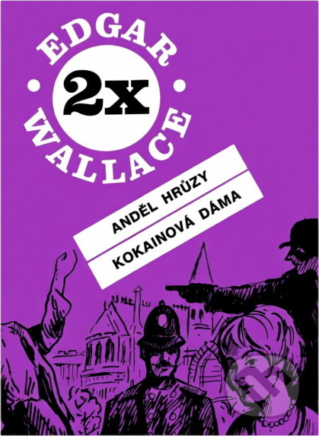 Kniha: Anděl hrůzy ; Kokainová dáma (Edgar Wallace). Cesty, 1993 Kniha: Anděl hrůzy ; Kokainová dáma (Edgar Wallace). Cesty, 1993