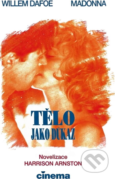 Kniha: Tělo jako důkaz (Harrison Arnston). , 1993 Kniha: Tělo jako důkaz (Harrison Arnston). , 1993