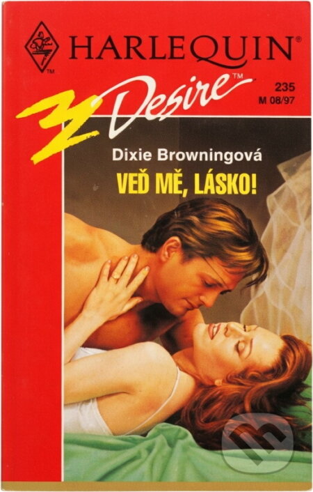 Kniha: Veď mě, lásko! (Dixie Browning). Harlequin, 1997 Kniha: Veď mě, lásko! (Dixie Browning). Harlequin, 1997