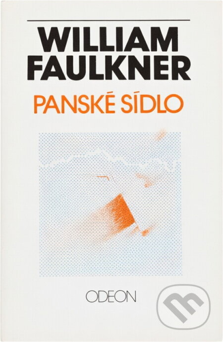 Kniha: Panské sídlo (William Faulkner). Odeon, 1987 Kniha: Panské sídlo (William Faulkner). Odeon, 1987