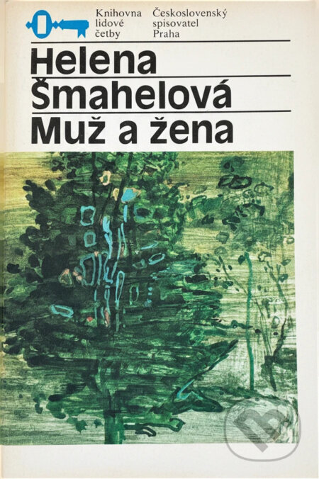 Kniha: Muž a žena (Helena Šmahelová). Československý spisovatel, 1986 Kniha: Muž a žena (Helena Šmahelová). Československý spisovatel, 1986