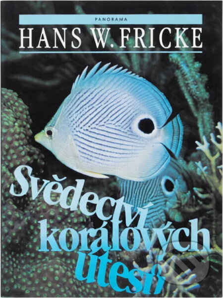 Kniha: Svědectví korálových útesů (Hans W. Fricke). , 1987 Kniha: Svědectví korálových útesů (Hans W. Fricke). , 1987