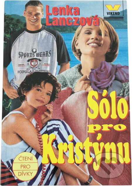 Kniha: Sólo pro Kristýnu (Lenka Lanczová). Víkend, 1997 Kniha: Sólo pro Kristýnu (Lenka Lanczová). Víkend, 1997