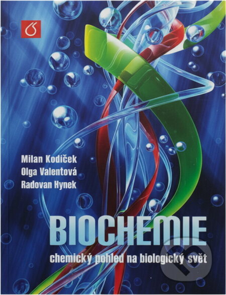 Kniha: Biochemie : chemický pohled na biologický svět (Milan Kodíček, Olga Valentová a Radovan Hynek). Vysoká škola chemicko-technologická v Praze, 2015 Kniha: Biochemie : chemický pohled na biologický svět (Milan Kodíček, Olga Valentová a Radovan Hynek). Vysoká škola chemicko-technologická v Praze, 2015