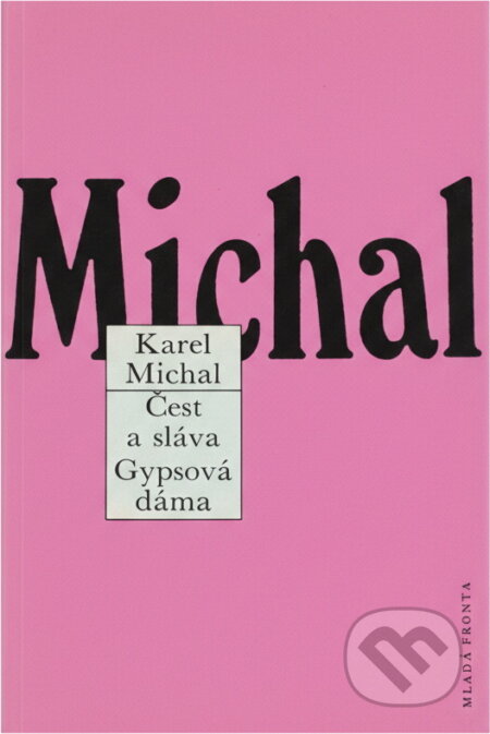 Kniha: Čest a sláva ; Gypsová dáma (Karel Michal). , 1994 Kniha: Čest a sláva ; Gypsová dáma (Karel Michal). , 1994