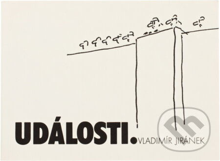 Kniha: Události : výběr z kreseb (Vladimír Jiránek). Československý spisovatel, 1990 Kniha: Události : výběr z kreseb (Vladimír Jiránek). Československý spisovatel, 1990