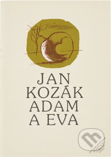 Kniha: Adam a Eva (Jan Kozák). Československý spisovatel, 1982 Kniha: Adam a Eva (Jan Kozák). Československý spisovatel, 1982