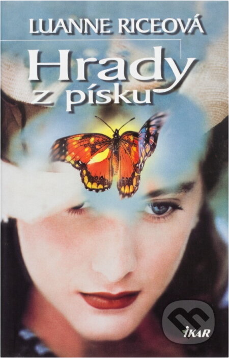 Kniha: Hrady z písku (Luanne Rice). Ikar, 2002 Kniha: Hrady z písku (Luanne Rice). Ikar, 2002