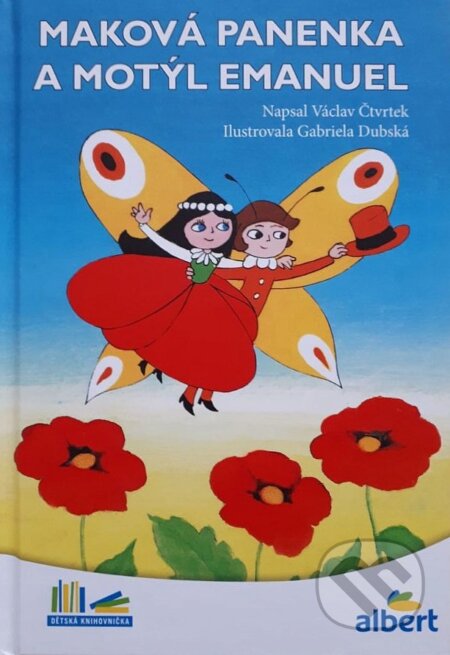 Kniha: Maková panenka a motýl Emanuel (Hana Doskočilová). , 2016 Kniha: Maková panenka a motýl Emanuel (Hana Doskočilová). , 2016