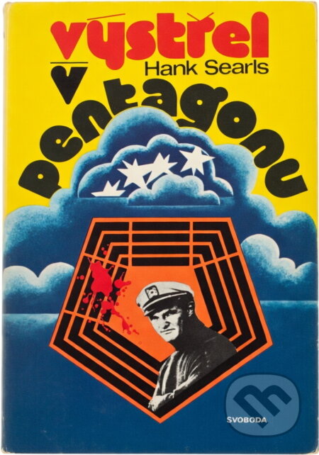 Kniha: Výstřel v Pentagonu (Hank Searls). Svoboda, 1975 Kniha: Výstřel v Pentagonu (Hank Searls). Svoboda, 1975