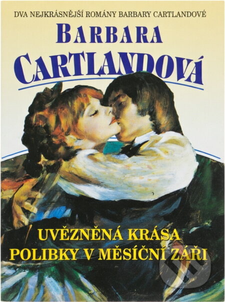 Kniha: Uvězněná krása (Barbara Cartland). Ivo Železný, 1995 Kniha: Uvězněná krása (Barbara Cartland). Ivo Železný, 1995