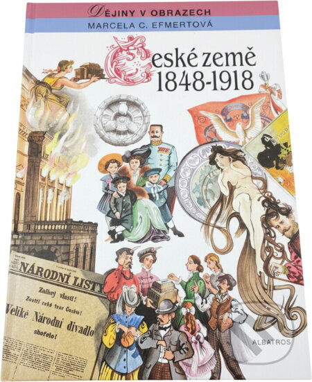 Kniha: České země 1848-1918 (Marcela C. Efmertová). , 1995 Kniha: České země 1848-1918 (Marcela C. Efmertová). , 1995