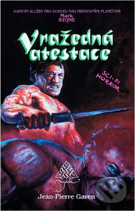 Kniha: Vražedná atestace (Jean-Pierre Garen). Najáda, 1993 Kniha: Vražedná atestace (Jean-Pierre Garen). Najáda, 1993