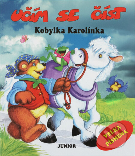 Kniha: Kobylka Karolínka (Junior). Junior, 1999 Kniha: Kobylka Karolínka (Junior). Junior, 1999
