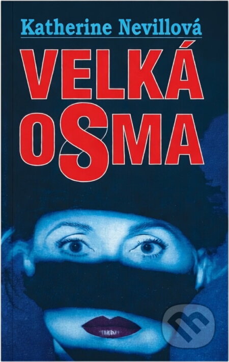 Kniha: Velká osma (Katherine Neville). , 1996 Kniha: Velká osma (Katherine Neville). , 1996