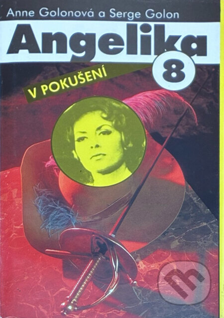 Kniha: Angelika v pokušení (Anne Golon a Serge Golon). Tatran, 1992 Kniha: Angelika v pokušení (Anne Golon a Serge Golon). Tatran, 1992