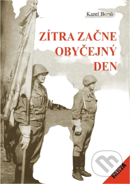 Kniha: Zítra začne obyčejný den (Karel Borský). Tempo, 1998 Kniha: Zítra začne obyčejný den (Karel Borský). Tempo, 1998