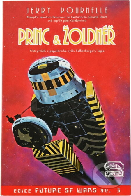 Kniha: Princ & žoldnéř : třetí příběh z cyklu Falkenbergovy legie (Jerry Pournelle). , 1996 Kniha: Princ & žoldnéř : třetí příběh z cyklu Falkenbergovy legie (Jerry Pournelle). , 1996