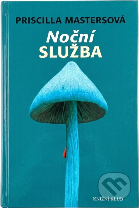 Kniha: Noční služba (Priscilla Masters). Knižní klub, 2003 Kniha: Noční služba (Priscilla Masters). Knižní klub, 2003