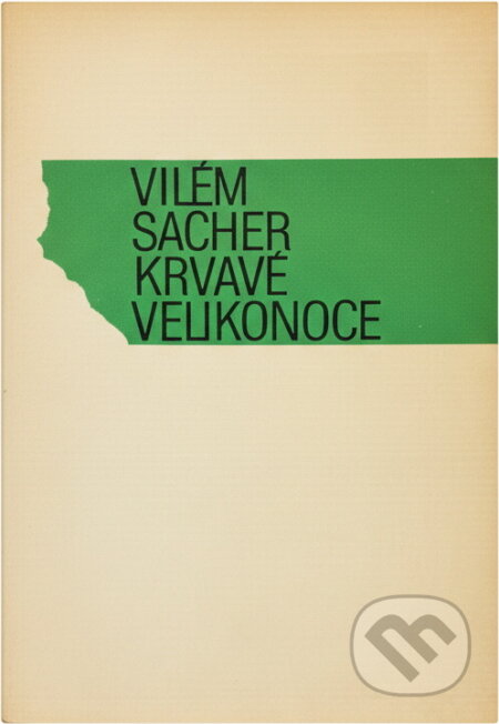 Kniha: Krvavé velikonoce (Vilém Sacher). , 1990 Kniha: Krvavé velikonoce (Vilém Sacher). , 1990