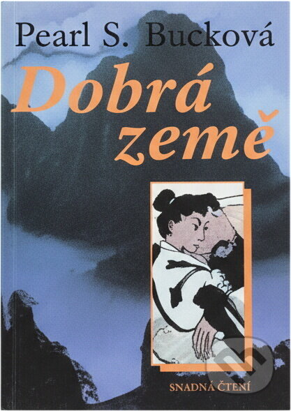 Kniha: Dobrá země (Pearl S. Buck). Knižní klub, 1993 Kniha: Dobrá země (Pearl S. Buck). Knižní klub, 1993