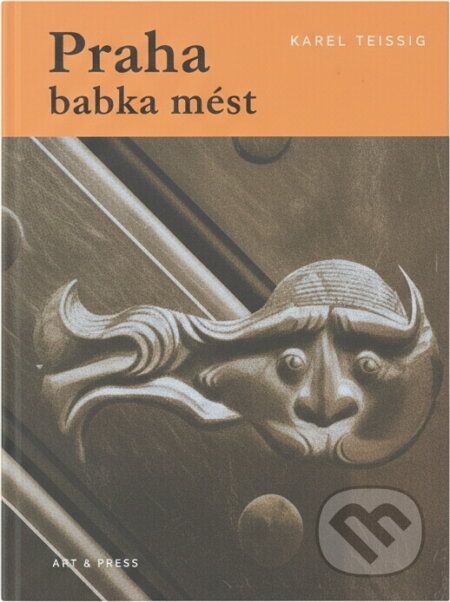 Kniha: Praha babka měst (Alena Ježková). , 2007 Kniha: Praha babka měst (Alena Ježková). , 2007