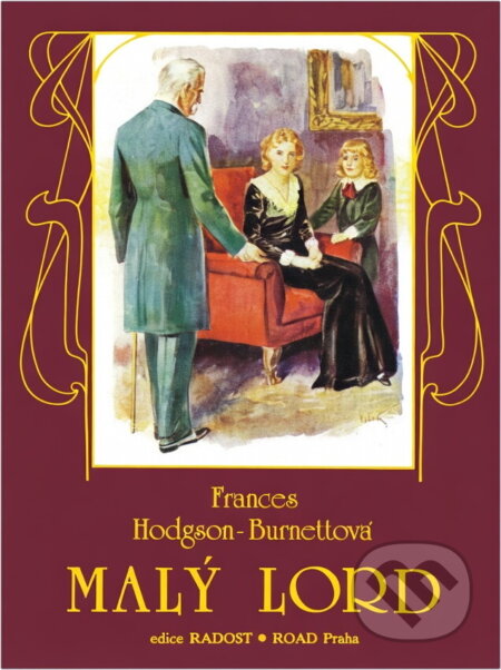 Kniha: Malý lord (Frances Hodgson Burnett). Road, 1991 Kniha: Malý lord (Frances Hodgson Burnett). Road, 1991