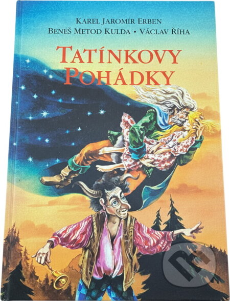 Kniha: Tatínkovy pohádky (Beneš Metod Kulda, Karel Jaromír Erben a Václav Říha). , 1997 Kniha: Tatínkovy pohádky (Beneš Metod Kulda, Karel Jaromír Erben a Václav Říha). , 1997