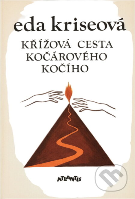 Kniha: Křížová cesta kočárového kočího (Eda Kriseová). Atlantis, 1990 Kniha: Křížová cesta kočárového kočího (Eda Kriseová). Atlantis, 1990