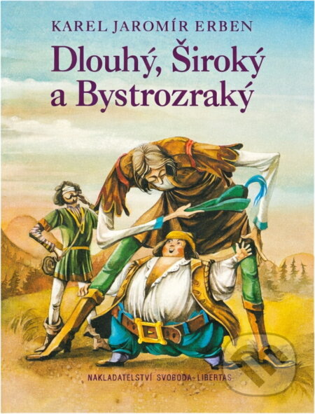Kniha: Dlouhý, Široký a Bystrozraký (Karel Jaromír Erben a Miloslav Disman). , 1993 Kniha: Dlouhý, Široký a Bystrozraký (Karel Jaromír Erben a Miloslav Disman). , 1993