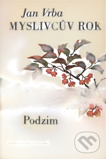 Kniha: Myslivcův rok (Jan Vrba). Československý spisovatel, 1976 Kniha: Myslivcův rok (Jan Vrba). Československý spisovatel, 1976
