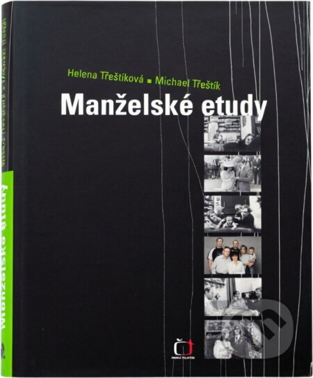 Kniha: Manželské etudy (Helena Třeštíková a Michael Třeštík). , 2006 Kniha: Manželské etudy (Helena Třeštíková a Michael Třeštík). , 2006