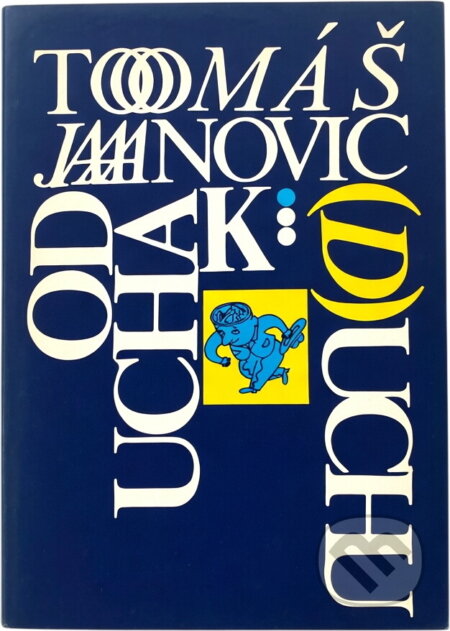 Kniha: Od ucha k (d)uchu (Tomáš Janovic). Tatran, 1987 Kniha: Od ucha k (d)uchu (Tomáš Janovic). Tatran, 1987