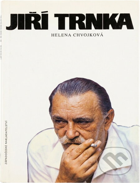 Kniha: Jiří Trnka (Helena Chvojková). , 1990 Kniha: Jiří Trnka (Helena Chvojková). , 1990
